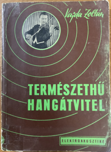 Természethű hangátvitel - Vajda Zoltán