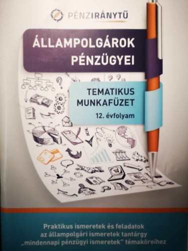 Állampolgárok pénzügyei Tematikus Munkafüzet 12. évfolyam - 