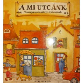   A mi utcánk - verses panorámakönyv óvodásoknak - STB Könyvek Könyvkiadó Kft.