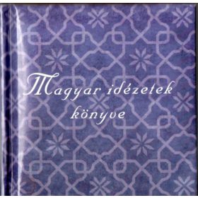 Magyar idézetek könyve - Erki Edit