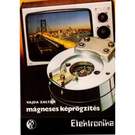 Mágneses képrögzítés - Vajda Zoltán