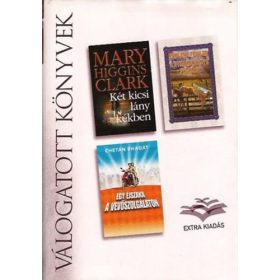   Válogatott könyvek - Két kicsi lány kékben, A nyeregkészítő felesége, Egy éjszaka a vevőszolgálaton - Reader's Digest, Mary Higgins Clark, Chetan Bhagat, Earlene Fowler