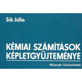 Kémiai számítások képletgyűjteménye - Sík Júlia