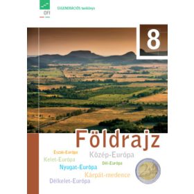   FÖLDRAJZ 8. TANKÖNYV (FI-506010801/1) - F. Kusztor Adél - Dr. Makádi Mariann - Pokk Péter - Szőllőssy László