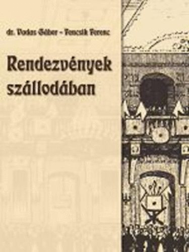 Rendezvények szállodában - dr. Vadas Gábor; Fencsik Ferenc