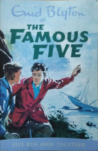 The Famous Five : Five Run Away Together - Enid Blyton