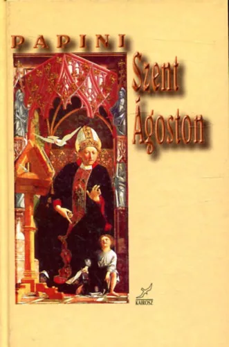 Szent Ágoston - Giovanni Papini