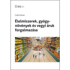   Élelmiszerek, gyógynövények és vegyi áruk forgalmazása - Csák Emese
