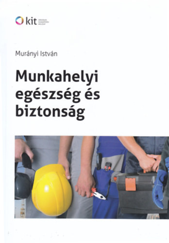 Munkahelyi egészség és biztonság - Murányi István