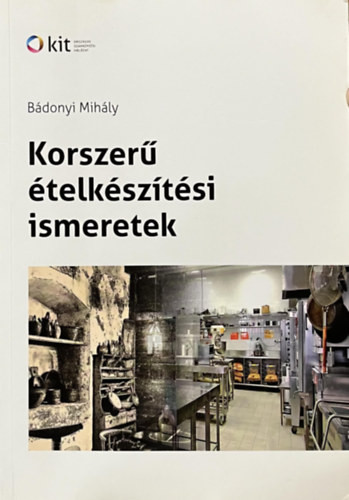 Korszerű ételkészítési ismeretek I-II. - Bádonyi Mihály