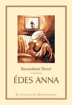 Édes Anna - Kosztolányi Dezső