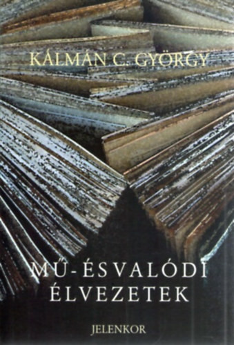 Mű- és valódi élvezetek - Kálmán C. György