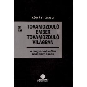 Tovamozduló ember tovamozduló világban - Kőháti Zsolt