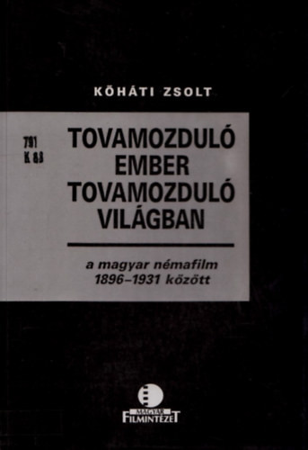 Tovamozduló ember tovamozduló világban - Kőháti Zsolt