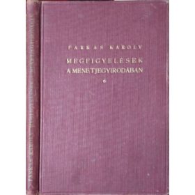   Megfigyelések a menetjegyirodában (számozott, aláírt)- 3., bővített kiadás - Farkas Károly