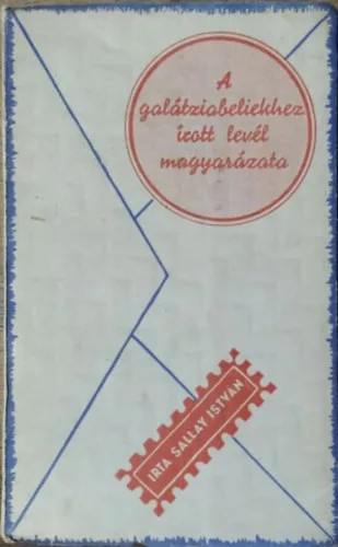 A galátziabeliekhez írott levél magyarázata - Sallay István