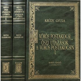   A vörös postakocsi - Őszi utazások a vörös postakocsin I-II. (Magyar klasszikusok 2-3.) - Krúdy Gyula
