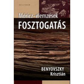 Fosztogatás - Móricz-elemzések - Benyovszky Krisztián
