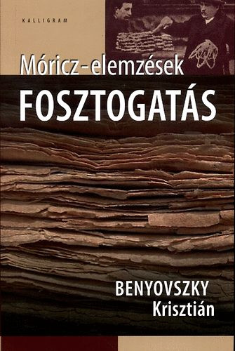 Fosztogatás - Móricz-elemzések - Benyovszky Krisztián
