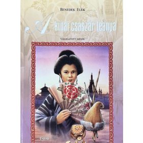 A kínai császár leánya - Benedek Elek