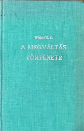 A megváltás története - Ellen Gould White