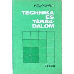 Technika és társadalom - Holló Márta