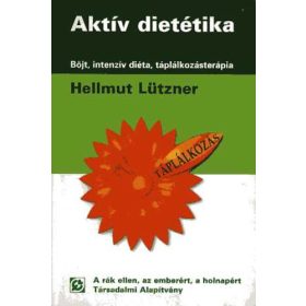   Aktív dietétika - Böjt, intenzív diéta, táplálkozásterápia - Lützner