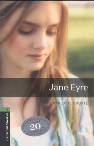 Jane Eyre (Oxford Bookworms Library 6. - Classics) - Charlotte Brontë