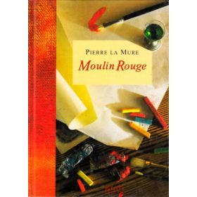 Moulin Rouge - Pierre La Mure