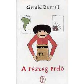 A részeg erdő - Gerald Durrell
