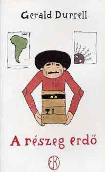 A részeg erdő - Gerald Durrell