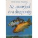Az aranyhal és a díszponty - Pénzes Bethen; Tölg István