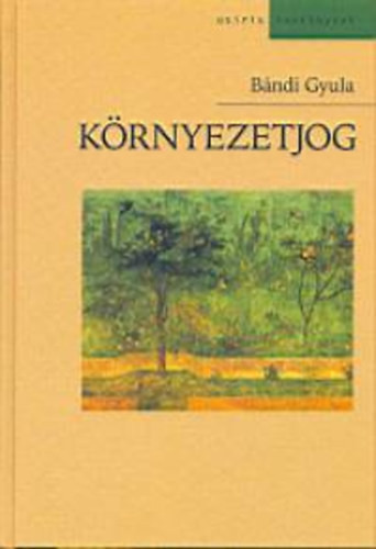 Környezetjog - Bándi Gyula