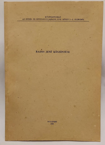 Rados Jenő köszöntése (különlenyomat) - Gerő László, Bardoly István (szerk.), Dragonits Tamás