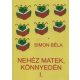 Nehéz matek, könnyedén I. - Simon Béla