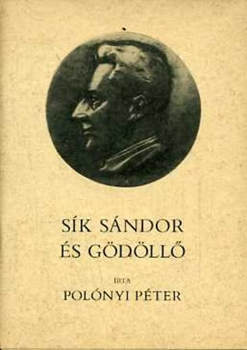Sík Sándor és Gödöllő - Polónyi Péter