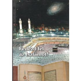 Fedezd fel az iszlámot! - Komáromi Zsombor ford.