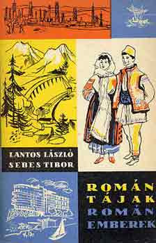 Román tájak, román emberek - Lantos László-Sebes Tibor
