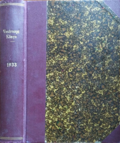 Szilágyi Sándor (fel. szerk.): Vasárnapi Könyv, XXIII. évf. 1-52. (1933. I-II. félév, teljes évfolyam egybekötve)