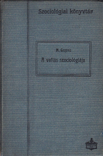 Guyau M.: A vallás szociológiája