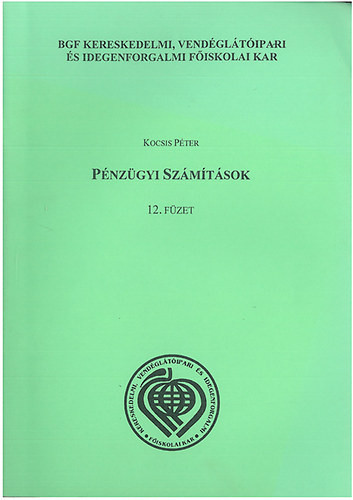Pénzügyi Számítások 12. füzet - Kocsis Péter