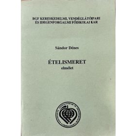 Ételismeret - elmélet ( 1-2. füzet) - Sándor Dénes