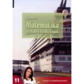   Korom Pál: Matematika gyakorló feladatlapok a középiskolák 11. évf. számára
