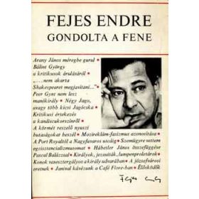 Fejes Endre: Gondolta a fene