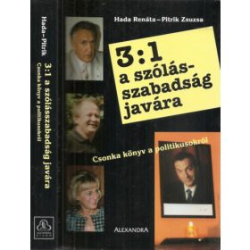   Hada Renáta-Pitrik Zsuzsa: 3 : 1 a szólásszabadság javára - Csonka könyv a politikusokról