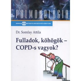 Somfay Attila: Fulladok, köhögök - COPD-s vagyok?