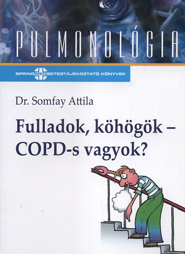 Somfay Attila: Fulladok, köhögök - COPD-s vagyok?