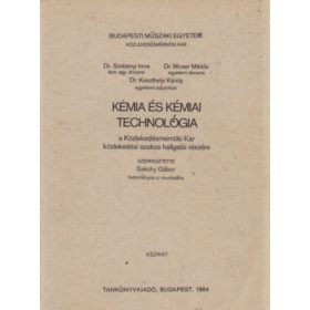   Szebényi Imre; Moser Miklós; Keszthelyi Károly: Kémia és kémiai technológia