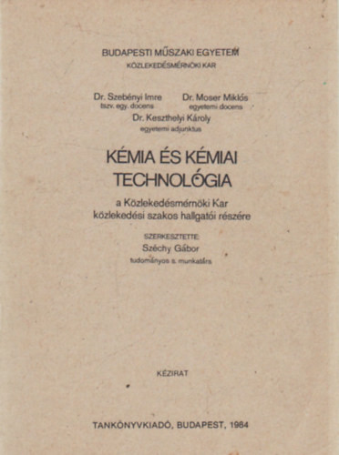 Szebényi Imre; Moser Miklós; Keszthelyi Károly: Kémia és kémiai technológia