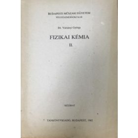 Dr. Varsányi György: Fizikai kémia II